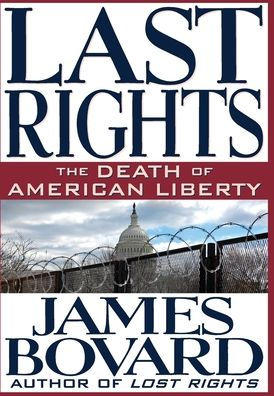 Last Rights: The Death of American Liberty