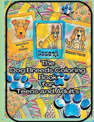 Title: DOG BREEDS COLORING BOOK FOR TEENS AND ADULTS: 50 RELAXING COLORING PAGES FOR TEENS AND ADULTS, Author: Collins Amewode