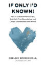 If Only I'd Known: How to Outsmart Narcissists, Set Guilt-Free Boundaries, and Create Unshakeable Self-Worth