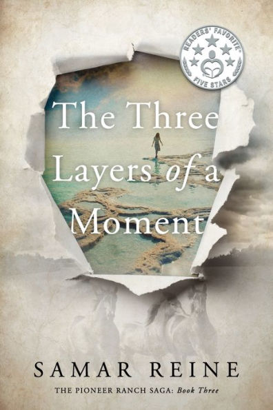 The Three Layers of a Moment: Small Town Family Drama (A Standalone Novel in The Pioneer Ranch Saga, Book 3)
