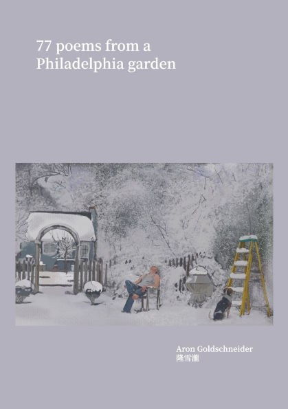 77 Poems From a Philadelphia Garden