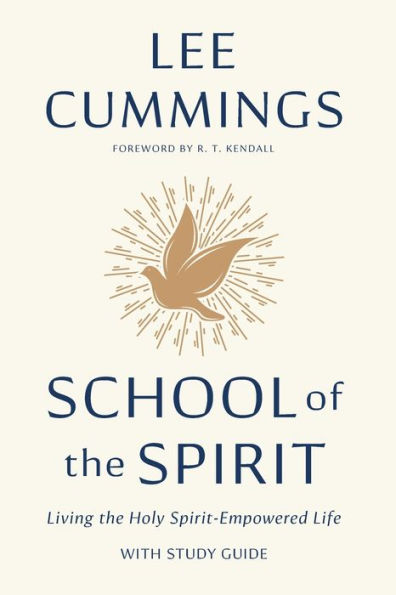 School of the Spirit: Living Holy Spirit-Empowered Life