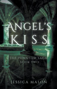 Electronic books downloads free Angel's Kiss 9798988421108 by Jessica Mason, Jessica Mason iBook