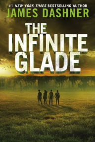 Title: The Infinite Glade, Author: James Dashner