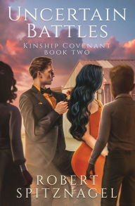 Free downloads book Uncertain Battles: Kinship Covenant Book 2 9798988432548