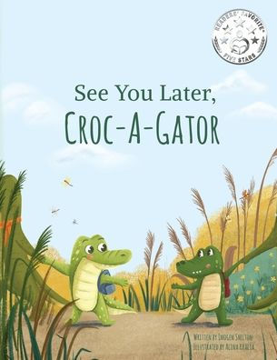 See You Later Croc-A-Gator