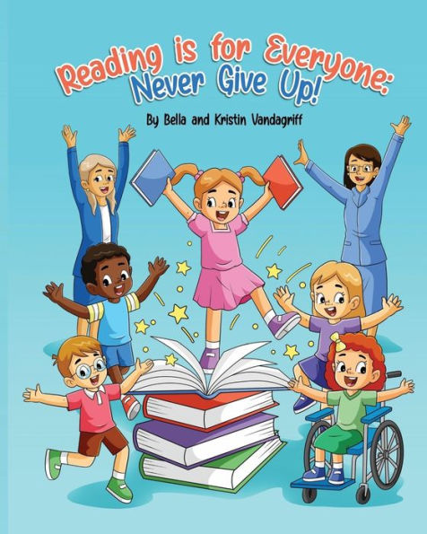 Reading is for Everyone: Never Give Up!