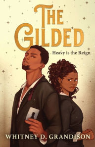 Title: The Gilded, Author: Whitney D Grandison