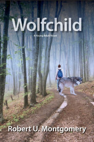 Title: Wolfchild, Author: Robert U Montgomery