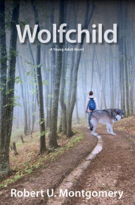 Title: Wolfchild, Author: Robert U. Montgomery