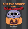 Bob the Spider Loves Halloween