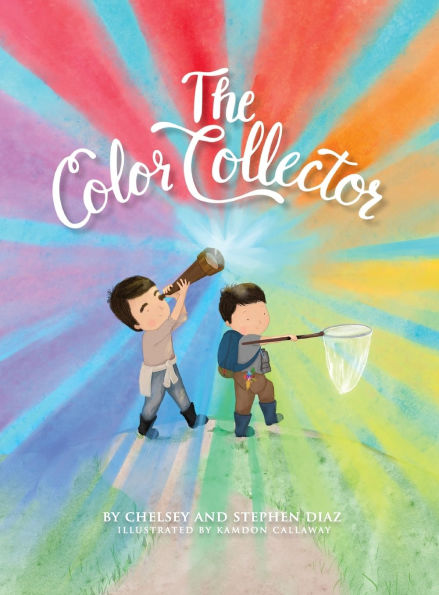 The Color Collector: 5 Minute Stories For Kids Finding Hidden Joys From Rainbows And Kaleidoscopes