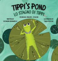 Title: Tippi's Pond - Lo Stagno Di Tippi, Author: Eleonora Romaniello