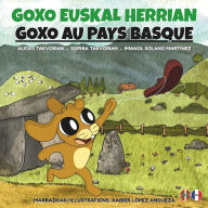 Title: Goxo Euskal Herrian - Goxo au Pays Basque, Author: Sophia Takvorian