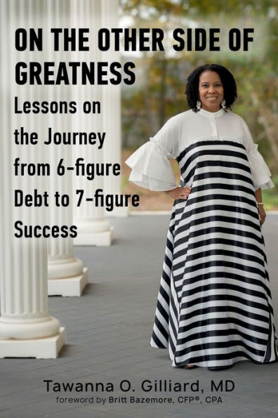 on the Other Side of Greatness: Lessons Journey from 6-figure Debt to 7-figure Success