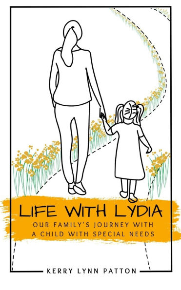 Life With Lydia: Our Family's Journey With a Child With Special Needs