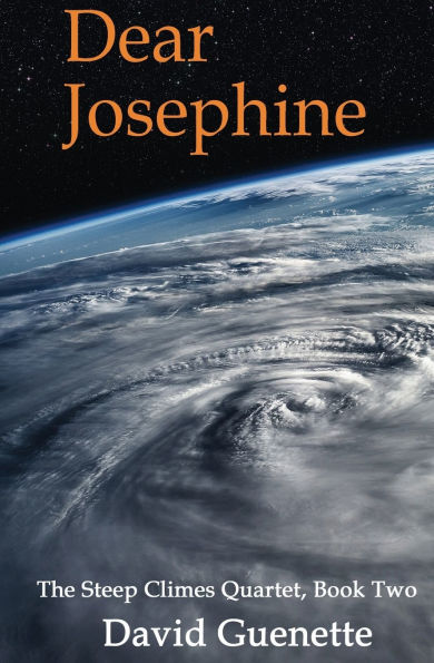 Dear Josephine, Book Two of The Steep Climes Quartet