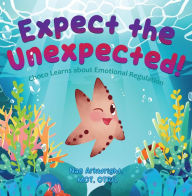 Title: Expect the Unexpected: Choco Learns about Emotional Regulation, Author: Nan Arkwright MOT OTRL