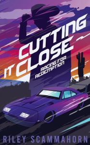 Ebook free download mobi Cutting it Close: Racing for Redemption FB2