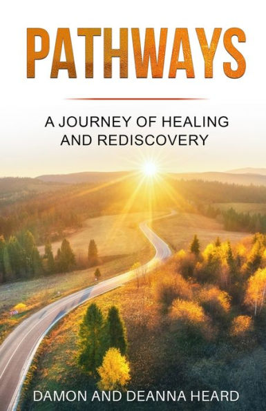 Pathways: A Journey of Healing and Rediscovery