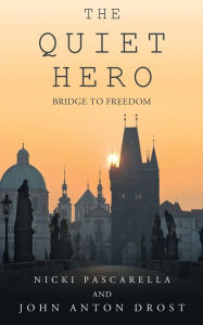 Epub books to download for free The Quiet Hero in English by Nicki Pascarella, Anton Drost, Julie Lokun 