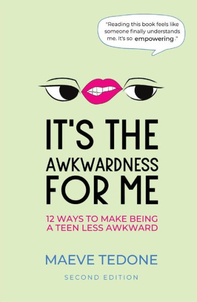 It's the Awkwardness for Me: 12 Ways to Make Being a Teen Less Awkward