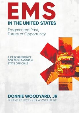 EMS in the United States: Fragmented Past, Future of Opportunity