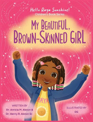 Title: My Beautiful, Brown-Skinned Girl, Author: Anticia M Alston