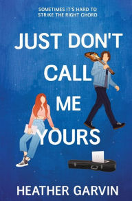 It pdf books download Just Don't Call Me Yours 9798988529910