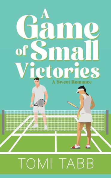 A Game of Small Victories: A Sweet Sports Romance