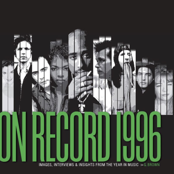 On Record: Vol. 12 - 1996: Images, Interviews & Insights From the Year in Music