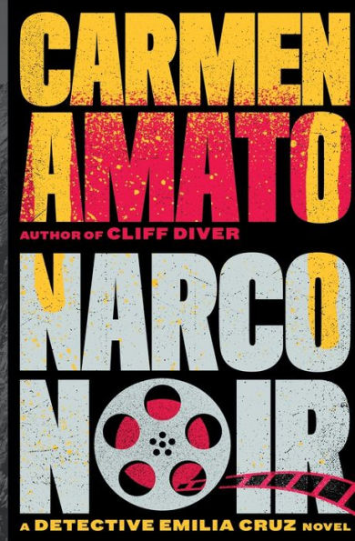 Narco Noir: A Detective Emilia Cruz Novel