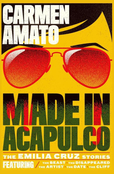 Made in Acapulco: 5 Detective Emilia Cruz Stories