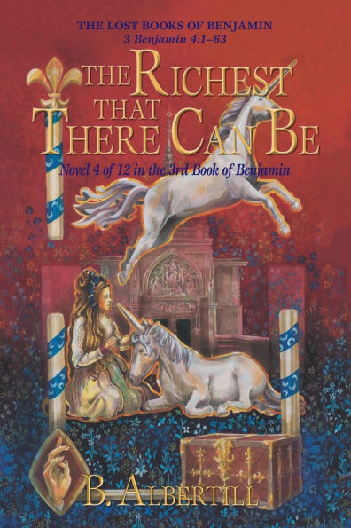 the Richest That There Can Be: Novel 4 of 12 3rd Book Benjamin
