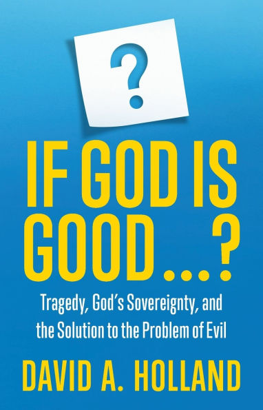If God is Good ...?