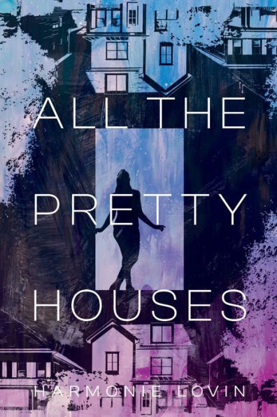 All The Pretty Houses