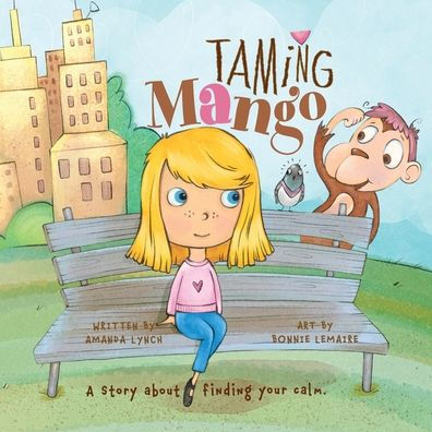 Taming Mango: A Story About Finding Your Calm