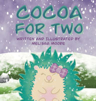 Title: Cocoa for Two, Author: Melissa Moore