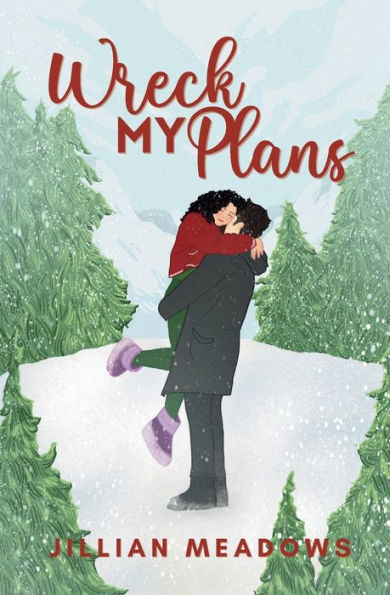 Wreck My Plans: A Small Town Holiday Romance
