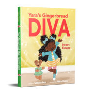 Title: Yara's Gingerbread Diva: Sweet Escape, Author: LaNesha Tabb