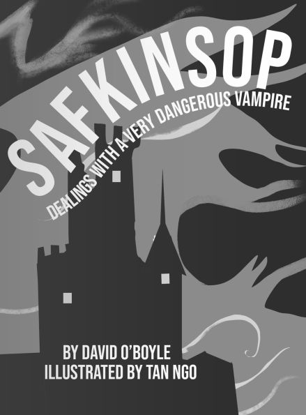 Safkinsop: Dealings with a Very Dangerous Vampire: Dealings with a very Dangerous Vampire