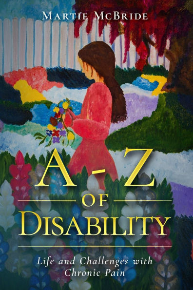 A-Z of Disability: Life and Challenges with Chronic Pain