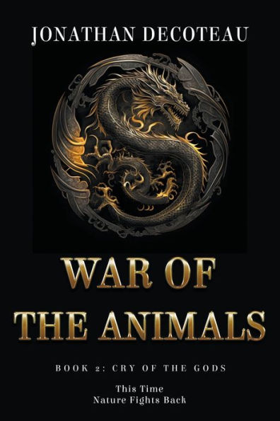 War Of The Animals (Book 2): Cry Gods