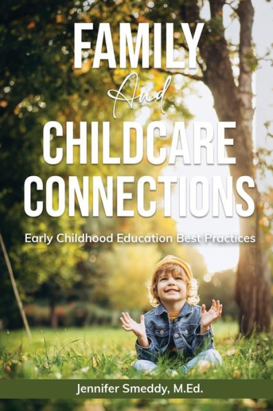 Family and Childcare Connections: Early Childhood Education Best Practices