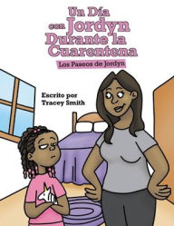 Title: Un DÃ¯Â¿Â½a con Jordyn Durante la Cuarentena, Author: Tracey Smith