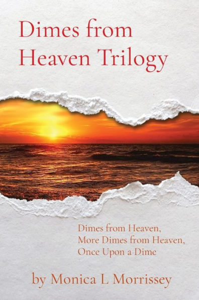 Dimes from Heaven Trilogy: Heaven, More Once Upon a Dime