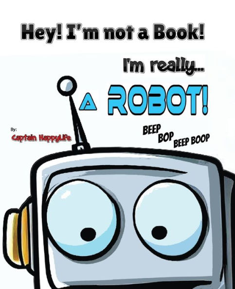 Hey! I'm not a Book! really... Robot!