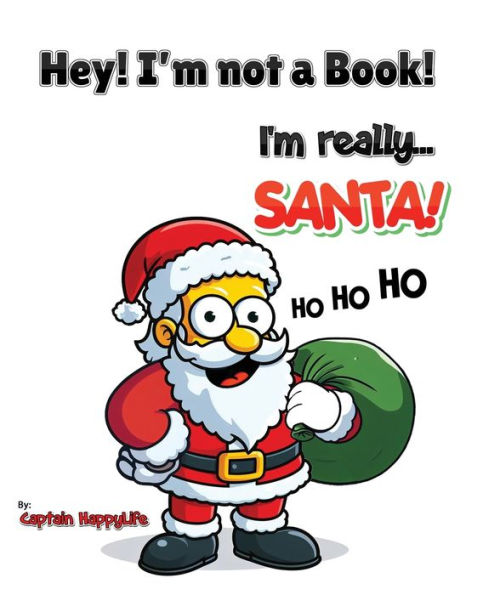 Hey! I'm not a Book! really... Santa!