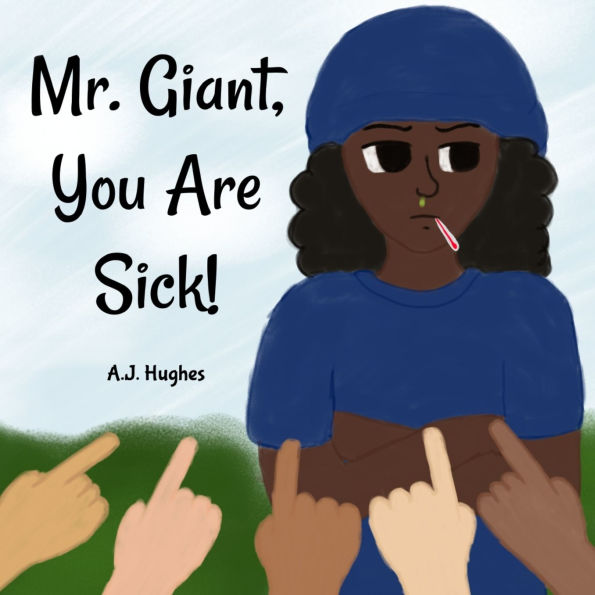 Mr. Giant, You Are Sick!