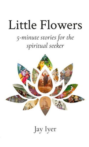 Little Flowers: 5-minute stories for the spiritual seeker